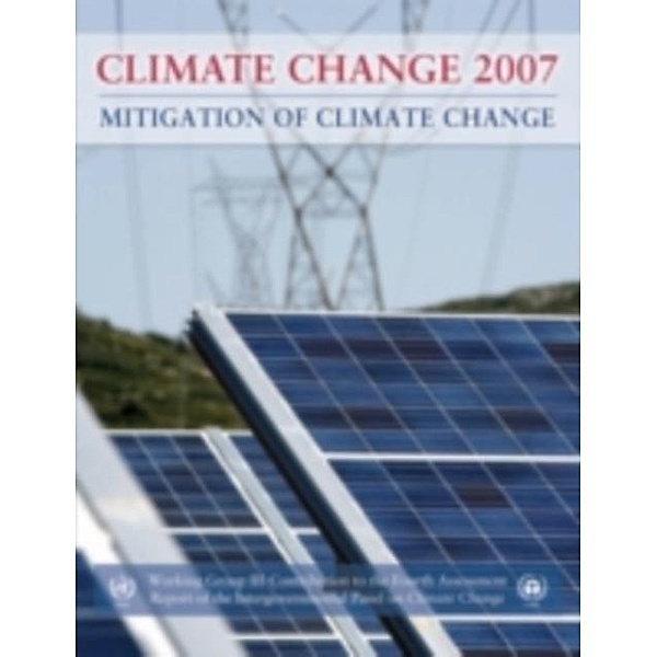 Climate Change 2007 - Mitigation of Climate Change, Intergovernmental Panel on Climate Change