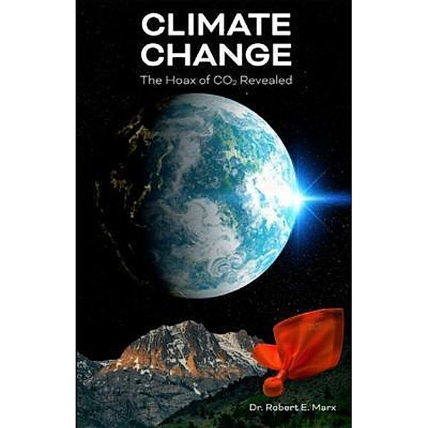 Climate Change, Robert E Marx