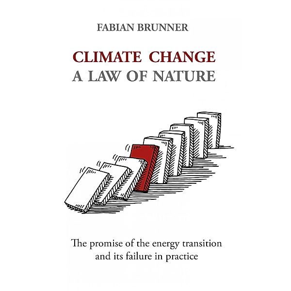 Climate Change - A Law Of Nature, Fabian Brunner