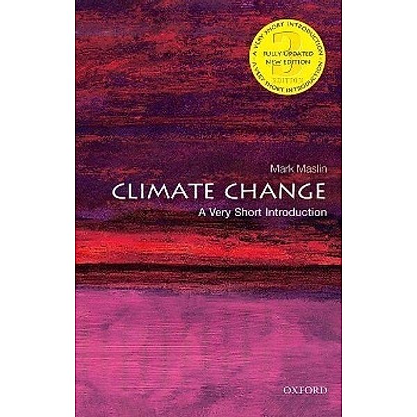 Climate Change: A Very Short Introduction, Mark Maslin