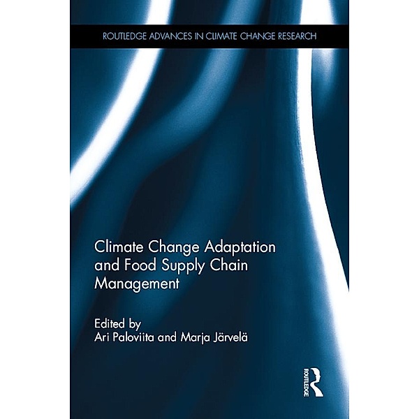 Climate Change Adaptation and Food Supply Chain Management / Routledge Advances in Climate Change Research