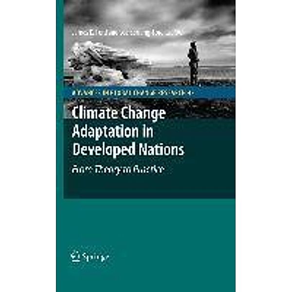 Climate Change Adaptation in Developed Nations / Advances in Global Change Research Bd.42, Lea Berrang-Ford