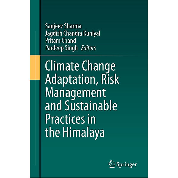 Climate Change Adaptation, Risk Management and Sustainable Practices in the Himalaya