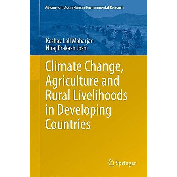 Climate Change, Agriculture and Rural Livelihoods in Developing Countries, Keshav Lall Maharjan, Niraj  Prakash Joshi