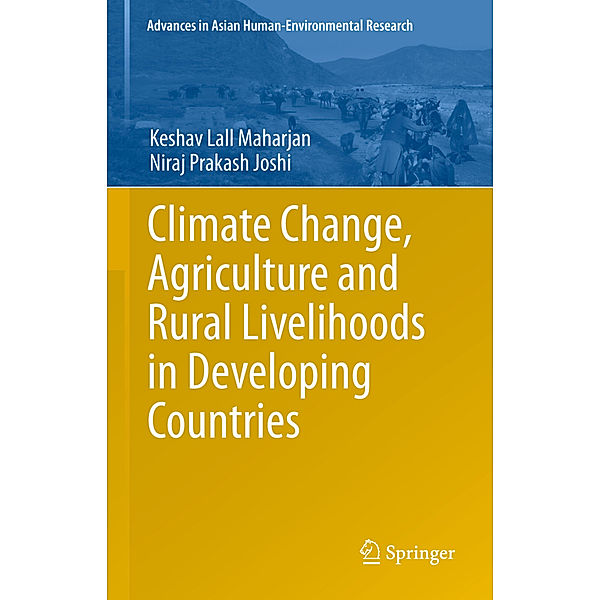 Climate Change, Agriculture and Rural Livelihoods in Developing Countries, Keshav Lall Maharjan, Niraj  Prakash Joshi