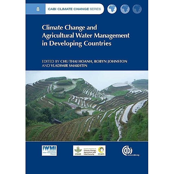 Climate Change and Agricultural Water Management in Developing Countries / CABI Climate Change Series Bd.14