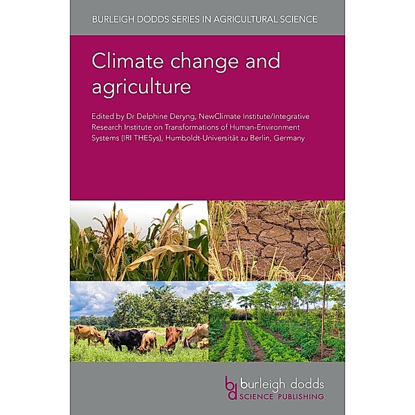 Climate change and agriculture / Burleigh Dodds Series in Agricultural Science Bd.78