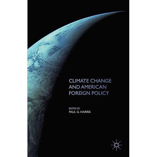 Climate Change and American Foreign Policy, Paul G. Harris
