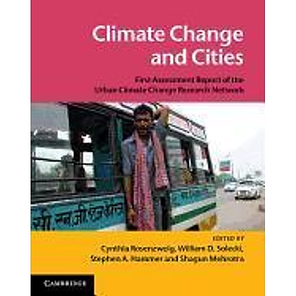 Climate Change and Cities, William D. Solecki, Stephen A. Hammer, Shagun Mehrotra Edited by Cynthia Rosenzweig