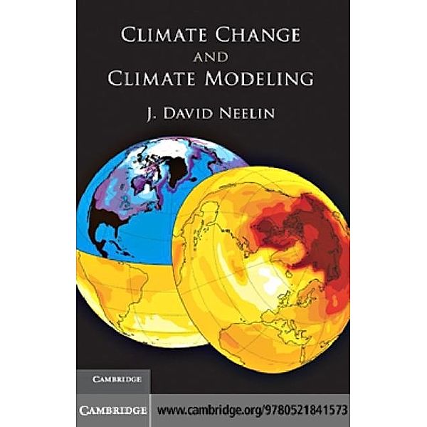 Climate Change and Climate Modeling, J. David Neelin