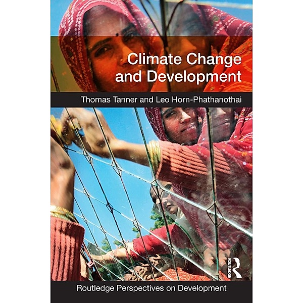 Climate Change and Development, Thomas Tanner, Leo Horn-Phathanothai
