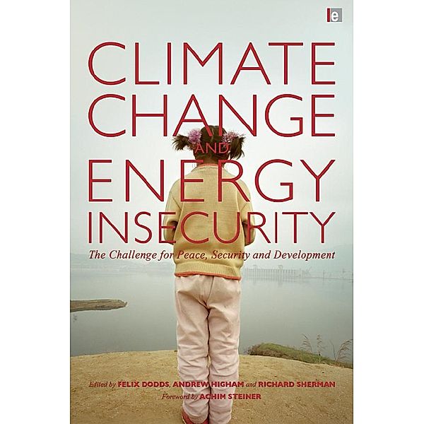 Climate Change and Energy Insecurity, Felix Dodds, Richard Sherman