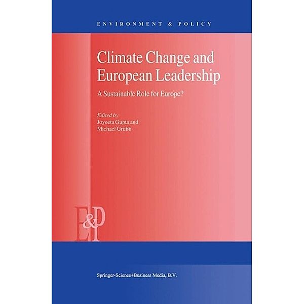 Climate Change and European Leadership / Environment & Policy Bd.27