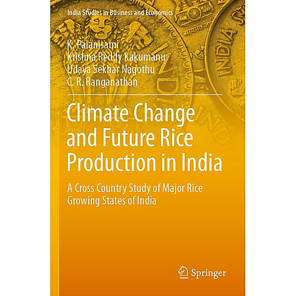 Climate Change and Future Rice Production in India, K. Palanisami, Krishna Reddy Kakumanu, Udaya Sekhar Nagothu, C. R. Ranganathan