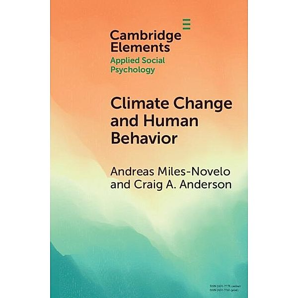 Climate Change and Human Behavior / Elements in Applied Social Psychology, Andreas Miles-Novelo
