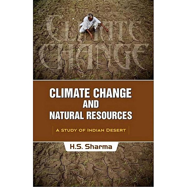 Climate Change and Natural Resources A Study of Indian Desert, H. S. Sharma