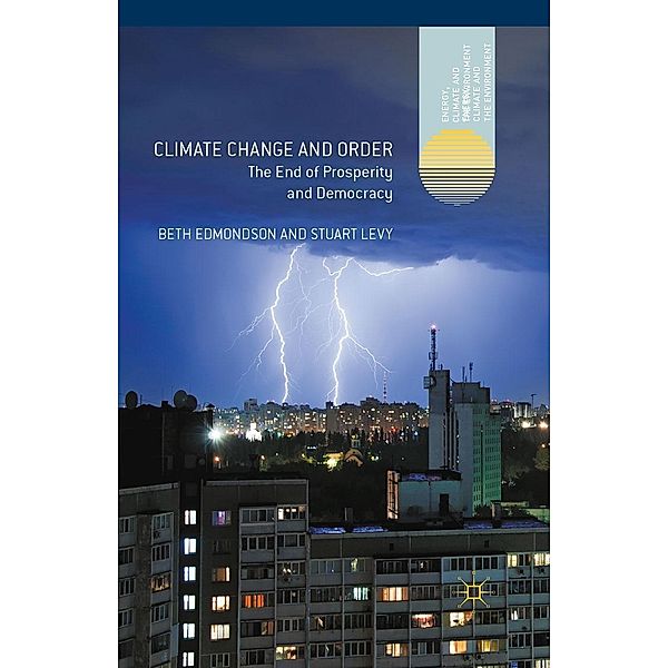 Climate Change and Order / Energy, Climate and the Environment, Beth Edmondson, Stuart Levy
