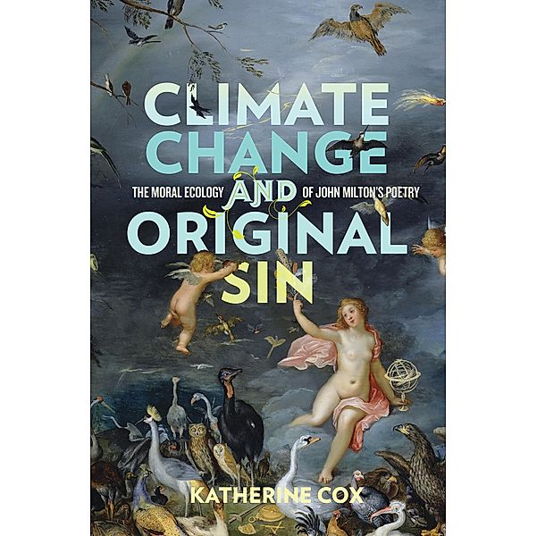 Climate Change and Original Sin / Under the Sign of Nature, Katherine Cox