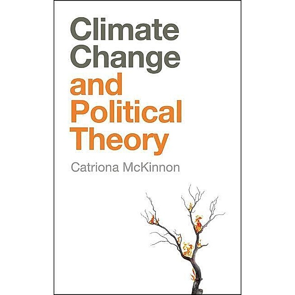 Climate Change and Political Theory, Catriona McKinnon