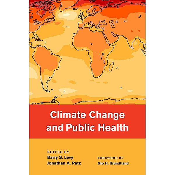 Climate Change and Public Health, Barry Levy, Jonathan Patz