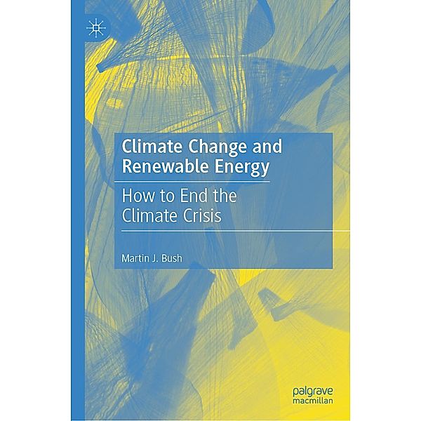 Climate Change and Renewable Energy / Progress in Mathematics, Martin J. Bush