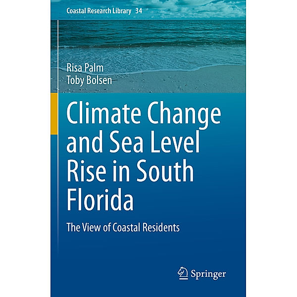 Climate Change and Sea Level Rise in South Florida, Risa Palm, Toby Bolsen