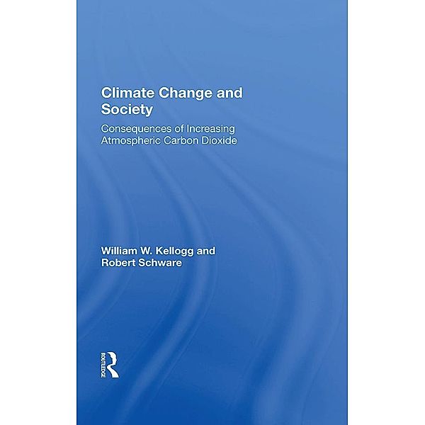 Climate Change And Society, William W. Kellogg