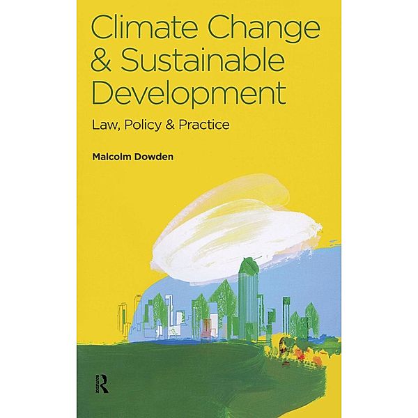 Climate Change and Sustainable Development, Malcolm Dowden