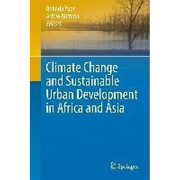 Climate Change and Sustainable Urban Development in Africa and Asia, Belinda Yuen, Asfaw Kumssa