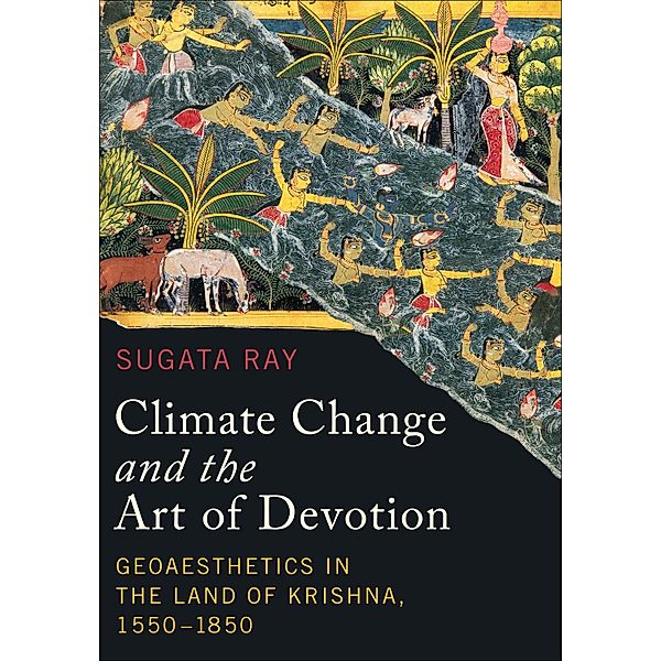 Climate Change and the Art of Devotion / Global South Asia, Sugata Ray