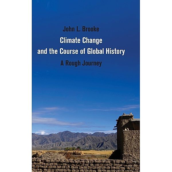 Climate Change and the Course of Global History, John L. Brooke