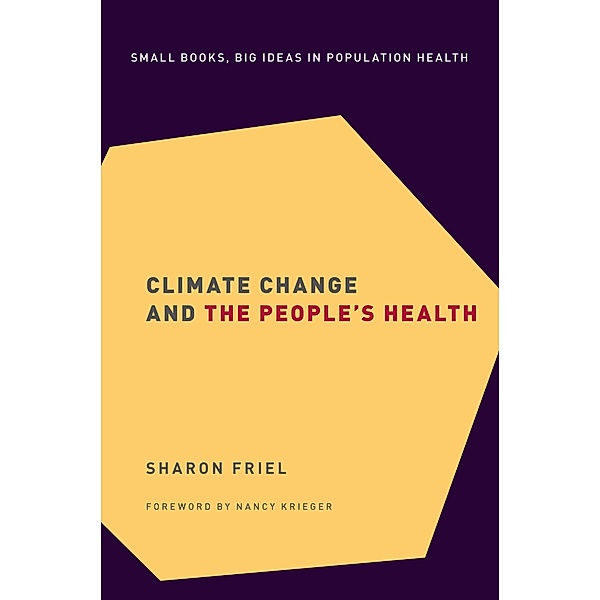 Climate Change and the People's Health, Sharon Friel