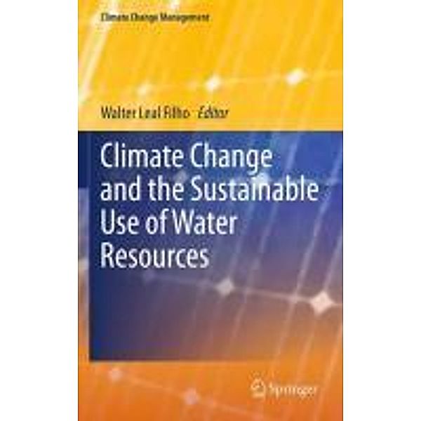 Climate Change and the Sustainable Use of Water Resources / Climate Change Management