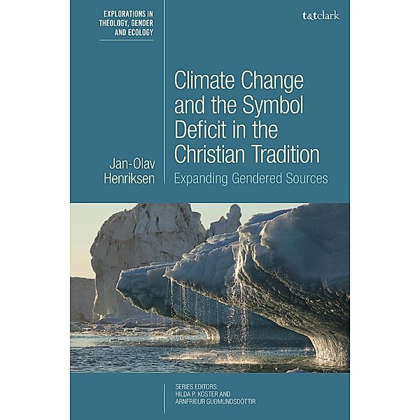 Climate Change and the Symbol Deficit in the Christian Tradition, Jan-Olav Henriksen