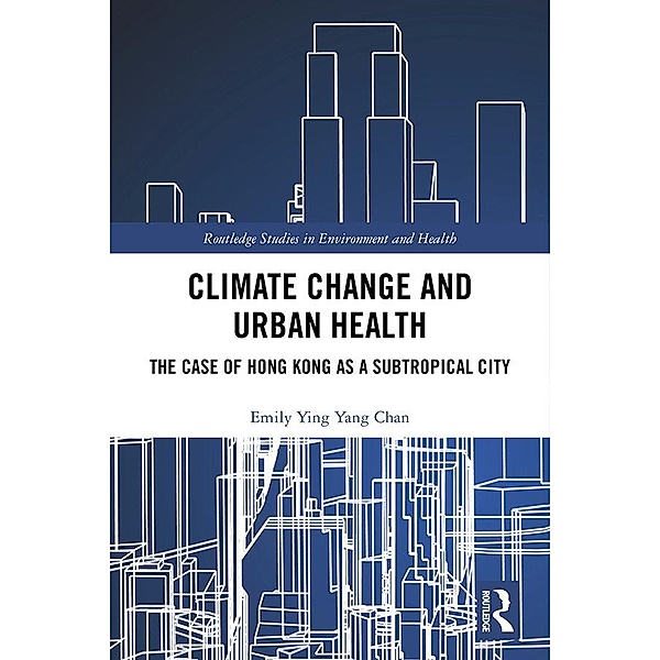 Climate Change and Urban Health, Emily Ying Yang Chan
