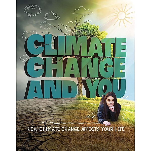 Climate Change and You, Emily Raij