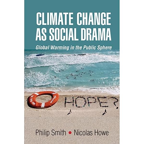 Climate Change as Social Drama, Philip Smith