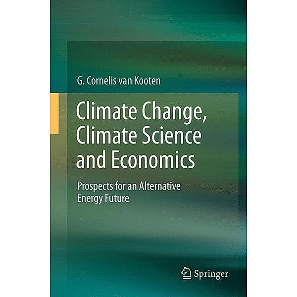 Climate Change, Climate Science and Economics, G. Cornelis van Kooten