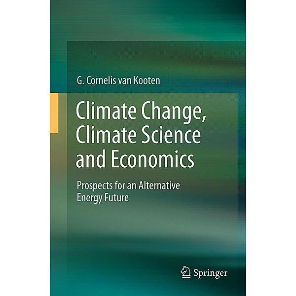 Climate Change, Climate Science and Economics, G. Cornelis van Kooten