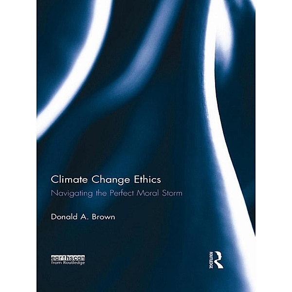 Climate Change Ethics, Donald Brown