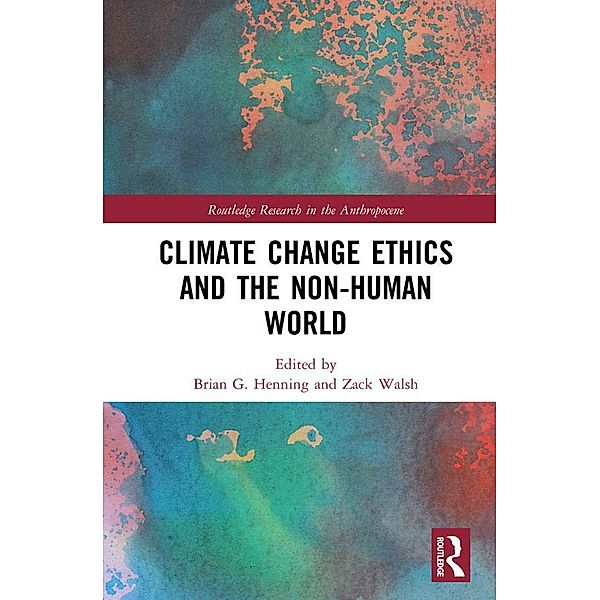 Climate Change Ethics and the Non-Human World