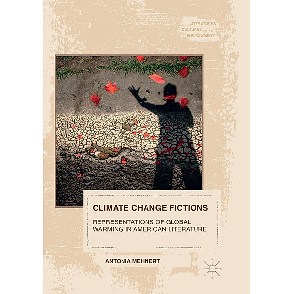 Climate Change Fictions, Antonia Mehnert