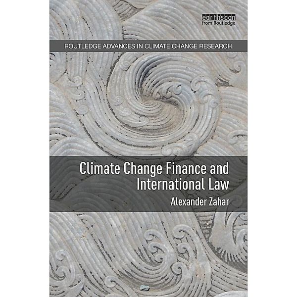 Climate Change Finance and International Law, Alexander Zahar