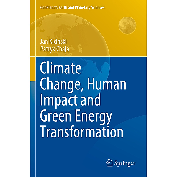 Climate Change, Human Impact and Green Energy Transformation, Jan Kicinski, Patryk Chaja