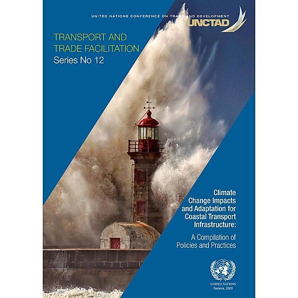 Climate Change Impacts and Adaptation for Coastal Transport Infrastructure / Transport and Trade Facilitation Series