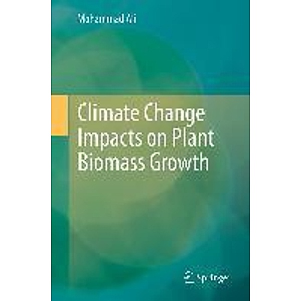 Climate Change Impacts on Plant Biomass Growth, Mohammad Ali
