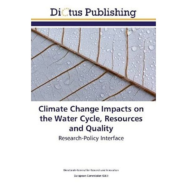 Climate Change Impacts on the Water Cycle, Resources and Quality, Directorate-General for Research and Innovation