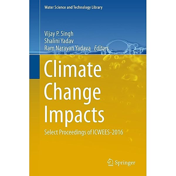 Climate Change Impacts / Water Science and Technology Library Bd.82