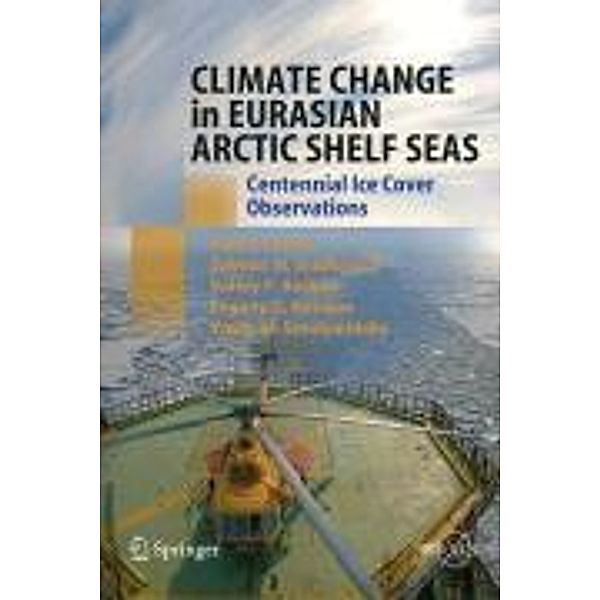 Climate Change in Eurasian Arctic Shelf Seas / Springer Praxis Books, Ivan E. Frolov, Zalmann M. Gudkovich, Valery P. Karklin, Evgeny G. Kovalev, Vasily M. Smolyanitsky