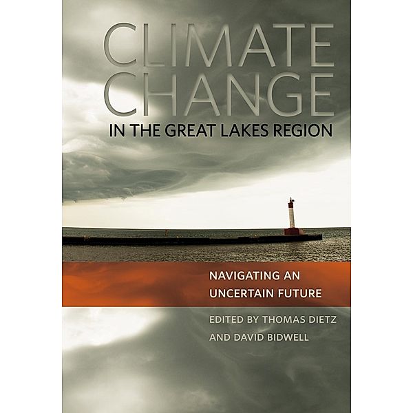 Climate Change in the Great Lakes Region, Thomas Dietz, David Bidwell
